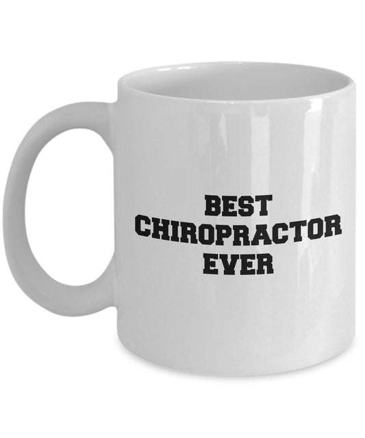 Funny Chiropractor Mug - Best Chiropractor Ever - Gifts For Chiropractor -Unique Ceramic Gifts Idea