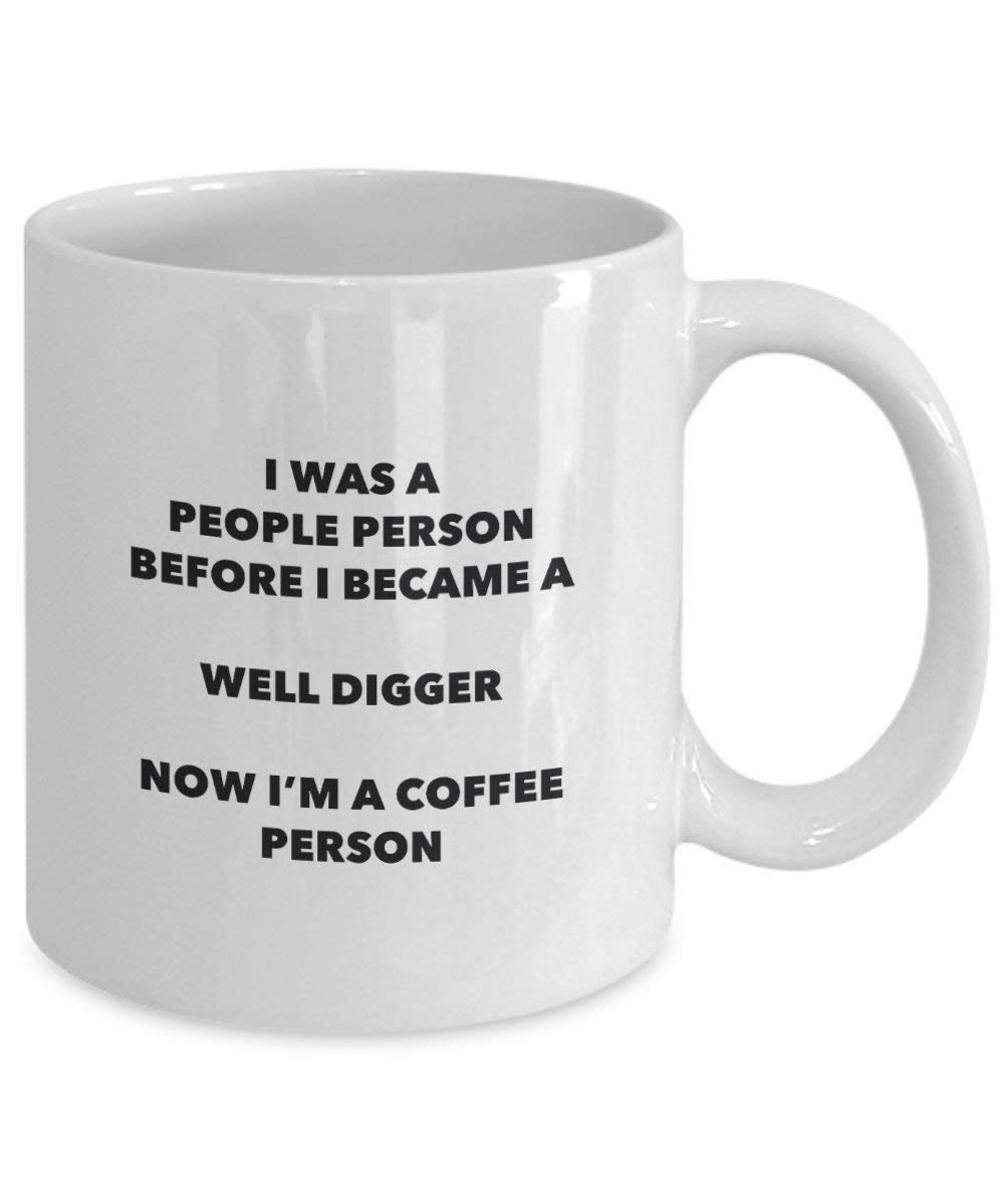 Well Digger Coffee Person Mug - Funny Tea Cocoa Cup - Birthday Christmas Coffee Lover Cute Gag Gifts Idea