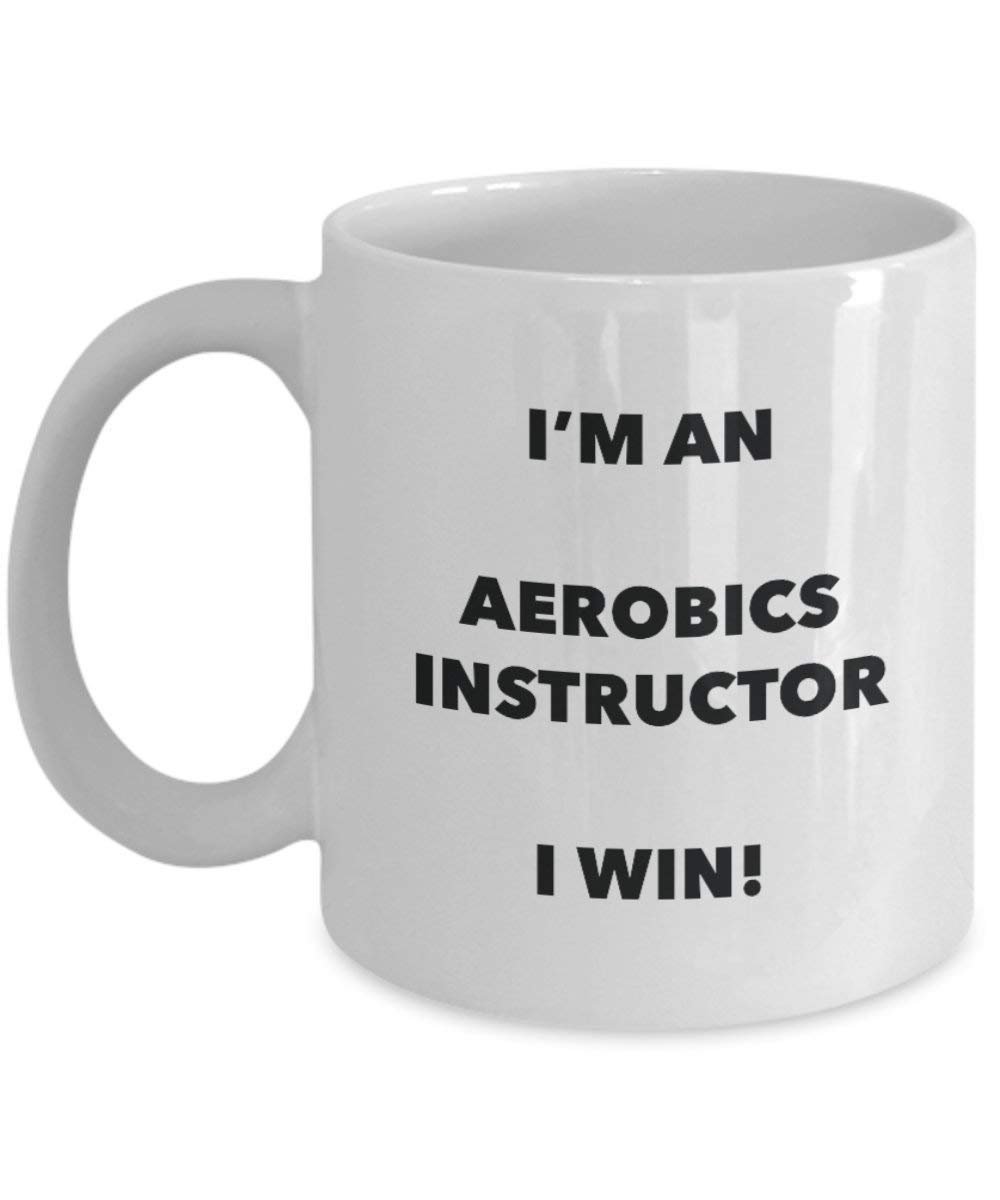 exercices d'aérobic Instructor Mug – Je suis un aérobic Instructor I Win. – Funny Tasse à café – Fantaisie anniversaire Idée de Gag cadeaux de Noël 11oz blanc