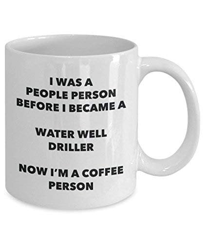 Water Well Driller Coffee Person Mug - Funny Tea Cocoa Cup - Birthday Christmas Coffee Lover Cute Gag Gifts Idea