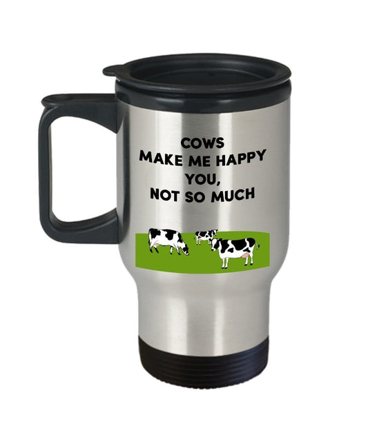 Cows Make Me Happy Travel Mug - Funny Tea Hot Cocoa Coffee Insulated Tumbler Cup - Novelty Birthday Christmas Anniversary Gag Gifts Idea