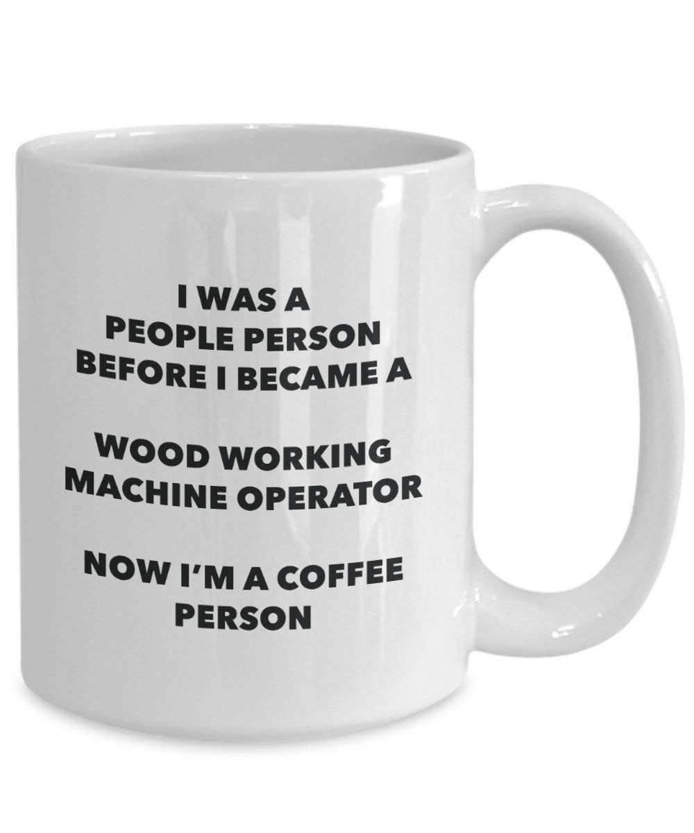 Holz arbeiten Machine Operator Kaffee Person Tasse – Funny Tee Kakao-Tasse – Geburtstag Weihnachten Kaffee Lover Cute Gag Geschenke Idee
